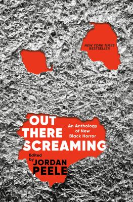 Out There Screaming : An Anthology of New Black Horror /