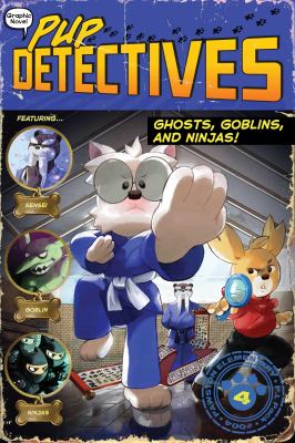 Pup Detectives #4:  Ghosts, Goblins, and Ninjas