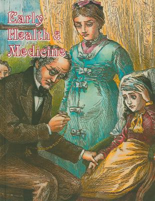 Early Health and Medicine.
