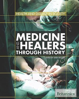 Medicine and Healers Through History : Health and Disease in Society /