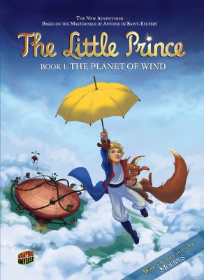 The little prince : The planet of wind: Bk#1.
