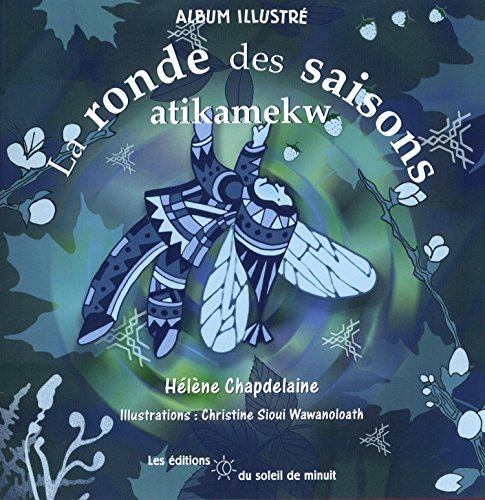 La Ronde Des Saisons Atikamekw